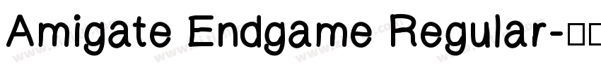 Amigate Endgame Regular字体转换
